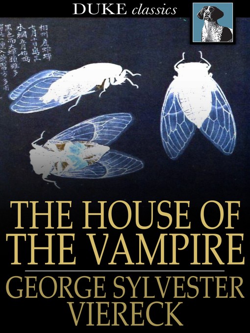 Title details for The House of the Vampire by George Sylvester Viereck - Available